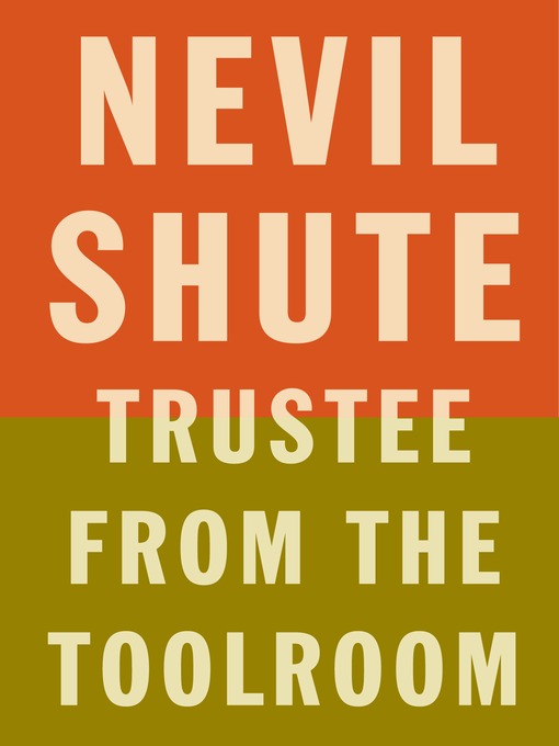 Title details for Trustee from the Toolroom by Nevil Shute - Available